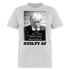 Trump "Guilty AF" - Unisex Classic T-Shirt - heather gray