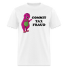 "Commit Tax Fraud" 2 - Unisex Classic T-Shirt - white